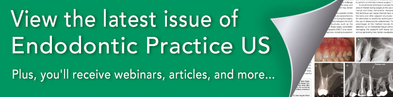 View the latest issue of Endodontic Practice US